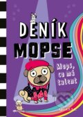 Kniha: Deník mopse: Mops, co má talent (Kyla May). CPRESS, 2023 Kniha: Deník mopse: Mops, co má talent (Kyla May). CPRESS, 2023