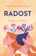 Kniha: Radost (Angela Köckritz). Nakladatelství KAZDA, 2023 Kniha: Radost (Angela Köckritz). Nakladatelství KAZDA, 2023