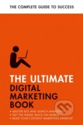 Kniha: The Ultimate Digital Marketing Book (Jane Heaton a Nick Smith). Teach Yourself, 2022 Kniha: The Ultimate Digital Marketing Book (Jane Heaton a Nick Smith). Teach Yourself, 2022
