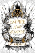 Empire of the Vampire - Jay Kristoff, Bon Orthwick (Ilustrátor), 2023