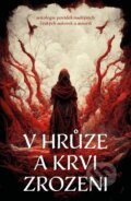 Kniha: V hrůze a krvi zrozeni (Fobos). Fobos, 2023 Kniha: V hrůze a krvi zrozeni (Fobos). Fobos, 2023