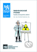 Kniha: Radiologická fyzika - Fyzika ionizujícího záření (František Podzimek). ČVUT, 2021 Kniha: Radiologická fyzika - Fyzika ionizujícího záření (František Podzimek). ČVUT, 2021