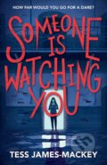 Kniha: Someone is Watching You (Tess James-Mackey). Hodder Children's Books, 2023 Kniha: Someone is Watching You (Tess James-Mackey). Hodder Children's Books, 2023
