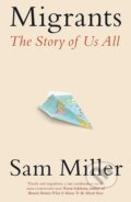 Kniha: Migrants (Sam Miller). Little, Brown, 2023 Kniha: Migrants (Sam Miller). Little, Brown, 2023