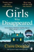 Kniha: The Girls Who Disappeared (Claire Douglas). Penguin Books, 2022 Kniha: The Girls Who Disappeared (Claire Douglas). Penguin Books, 2022