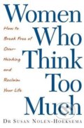 Kniha: Women Who Think Too Much (Susan Nolen-Hoeksema), 2004 Kniha: Women Who Think Too Much (Susan Nolen-Hoeksema), 2004
