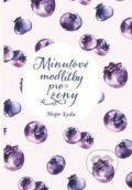 Kniha: Minutové modlitby pro ženy (Hope Lyda). Christian Project Support, 2022 Kniha: Minutové modlitby pro ženy (Hope Lyda). Christian Project Support, 2022