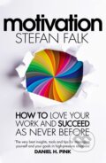 Kniha: Motivation (Stefan Falk). Pan Macmillan, 2023 Kniha: Motivation (Stefan Falk). Pan Macmillan, 2023