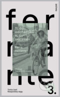Kniha: Tí, čo odchádzajú – tí, čo zostávajú (Elena Ferrante). Inaque, 2023 Kniha: Tí, čo odchádzajú – tí, čo zostávajú (Elena Ferrante). Inaque, 2023