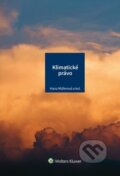 Kniha: Klimatické právo (Hana Müllerová). Wolters Kluwer ČR, 2023 Kniha: Klimatické právo (Hana Müllerová). Wolters Kluwer ČR, 2023