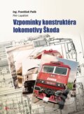 Kniha: Vzpomínky konstruktéra lokomotiv Škoda (František Palík a Petr Lapáček). CPRESS, 2023 Kniha: Vzpomínky konstruktéra lokomotiv Škoda (František Palík a Petr Lapáček). CPRESS, 2023