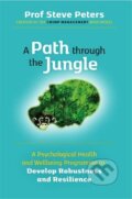Kniha: A Path through the Jungle (Steve Peters). Mindfield Media, 2021 Kniha: A Path through the Jungle (Steve Peters). Mindfield Media, 2021