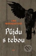 Kniha: Půjdu s tebou (Lina Nordquis), 2023 Kniha: Půjdu s tebou (Lina Nordquis), 2023