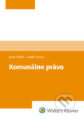 Kniha: Komunálne právo (Jozef Tekeli a Lukáš Tomaš). Wolters Kluwer, 2023 Kniha: Komunálne právo (Jozef Tekeli a Lukáš Tomaš). Wolters Kluwer, 2023