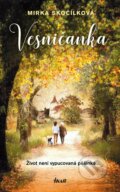 Kniha: Vesničanka (Mirka Skočílková). Ikar CZ, 2023 Kniha: Vesničanka (Mirka Skočílková). Ikar CZ, 2023