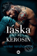 Kniha: Láska a kerosin (Winter Renshaw), 2023 Kniha: Láska a kerosin (Winter Renshaw), 2023