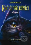 Kniha: Kočičí válečníci - Nové proroctví: Půlnoc (Erin Hunter), 2023 Kniha: Kočičí válečníci - Nové proroctví: Půlnoc (Erin Hunter), 2023
