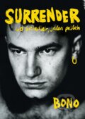 Kniha: Surrender: 40 skladieb, jeden príbeh (Bono). Lindeni, 2023 Kniha: Surrender: 40 skladieb, jeden príbeh (Bono). Lindeni, 2023