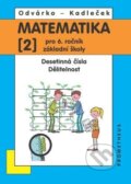 Kniha: Matematika pro 6. roč. ZŠ - 2.díl (Jiří Kadleček a Oldřich Odvárko). Spoločnosť Prometheus, 2023 Kniha: Matematika pro 6. roč. ZŠ - 2.díl (Jiří Kadleček a Oldřich Odvárko). Spoločnosť Prometheus, 2023