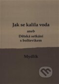 Kniha: Jak se kalila voda (Miroslav Krůta). Uvnitř, 2023 Kniha: Jak se kalila voda (Miroslav Krůta). Uvnitř, 2023