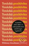 Kniha: Toxická pozitivita (Whitney Goodman), 2023 Kniha: Toxická pozitivita (Whitney Goodman), 2023