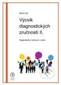Kniha: Výcvik diagnostických zručností II. (Elena Lisá). Univerzita Komenského Bratislava, 2021 Kniha: Výcvik diagnostických zručností II. (Elena Lisá). Univerzita Komenského Bratislava, 2021