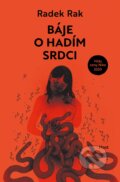 Kniha: Báje o hadím srdci (Radek Rak), 2023 Kniha: Báje o hadím srdci (Radek Rak), 2023