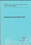 Kniha: Hydraulika podzemní vody (Jana Valentová). CVUT Praha, 2010 Kniha: Hydraulika podzemní vody (Jana Valentová). CVUT Praha, 2010