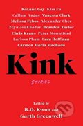 Kniha: Kink (Garth Greenwell a R.O. Kwon). Scribner, 2023 Kniha: Kink (Garth Greenwell a R.O. Kwon). Scribner, 2023