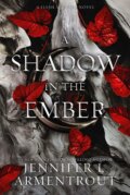 Kniha: A Shadow in the Ember (Jennifer L. Armentrout), 2021 Kniha: A Shadow in the Ember (Jennifer L. Armentrout), 2021