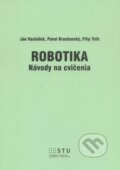 Kniha: Robotika (Filip Tóth, Ján Vachálek a Pavol Krasňanský). STU, 2014 Kniha: Robotika (Filip Tóth, Ján Vachálek a Pavol Krasňanský). STU, 2014