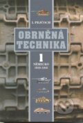 Kniha: Obrněná technika 1. (Ivo Pejčoch), 2010 Kniha: Obrněná technika 1. (Ivo Pejčoch), 2010