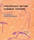 Kniha: Vyšetřovací metody hybného systému (Eva Haladová a Ludmila Nechvátalová). Národní centrum ošetrovatelství (NCO NZO), 2010 Kniha: Vyšetřovací metody hybného systému (Eva Haladová a Ludmila Nechvátalová). Národní centrum ošetrovatelství (NCO NZO), 2010