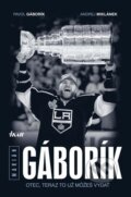 Kniha: Marián Gáborík (Andrej Miklánek a Pavol Gáborík), 2014 Kniha: Marián Gáborík (Andrej Miklánek a Pavol Gáborík), 2014