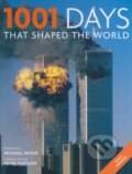 Kniha: 1001 Days That Shaped the World (Michael Wood a Peter Furtado). Cassell, 2012 Kniha: 1001 Days That Shaped the World (Michael Wood a Peter Furtado). Cassell, 2012