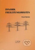 Kniha: Dynamik Freileitungsmasten (Pavol Marton). STU, 2013 Kniha: Dynamik Freileitungsmasten (Pavol Marton). STU, 2013