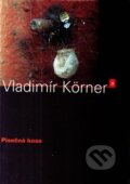 Kniha: Písečná kosa (Vladimír Körner). Dauphin, 2007 Kniha: Písečná kosa (Vladimír Körner). Dauphin, 2007
