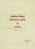Sebrané spisy II. - Ladislav Klíma, Torst, 2006