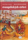 Kniha: Malá encyklopedie evangelických církví (Pavel Filipi). Libri, 2020 Kniha: Malá encyklopedie evangelických církví (Pavel Filipi). Libri, 2020