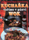 Kniha: Kuchařka: Vaříme v pánvi WOK (Karina Havlů, Miloslav Martenek a Vladimír Doležal). Dona, 2002 Kniha: Kuchařka: Vaříme v pánvi WOK (Karina Havlů, Miloslav Martenek a Vladimír Doležal). Dona, 2002