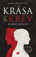 Kniha: Krev a krása (Sarah Dunantová). BETA - Dobrovský, 2014 Kniha: Krev a krása (Sarah Dunantová). BETA - Dobrovský, 2014