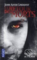 Kniha: Le retour des morts (John Ajvide Lindqvist). Pocket Books, 2014 Kniha: Le retour des morts (John Ajvide Lindqvist). Pocket Books, 2014