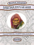 Kniha: Baba Jaga, kostlivá noha (Alena Ježková a František Skála). Albatros CZ, 2011 Kniha: Baba Jaga, kostlivá noha (Alena Ježková a František Skála). Albatros CZ, 2011