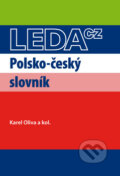 Kniha: Polsko-český slovník (Karel Oliva a kolektiv). Leda, 2012 Kniha: Polsko-český slovník (Karel Oliva a kolektiv). Leda, 2012