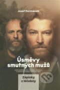 Kniha: Úsměvy smutných mužů (Josef Formánek). Smart Press, 2018 Kniha: Úsměvy smutných mužů (Josef Formánek). Smart Press, 2018