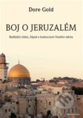 Kniha: Boj o Jeruzalém (Dore Gold). Garamond, 2014 Kniha: Boj o Jeruzalém (Dore Gold). Garamond, 2014