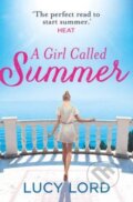 Kniha: A Girl Called Summer (Lucy Lord). HarperCollins, 2014 Kniha: A Girl Called Summer (Lucy Lord). HarperCollins, 2014