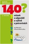 140 otázek a odpovědí o výživě a potravinách - Jan Piťha, Forsapi, 2012