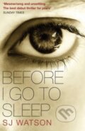 Kniha: Before I Go to Sleep (S.J. Watson). Black Swan, 2014 Kniha: Before I Go to Sleep (S.J. Watson). Black Swan, 2014