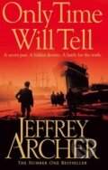 Kniha: Only Time Will Tell (Jeffrey Archer). MacMillan, 2011 Kniha: Only Time Will Tell (Jeffrey Archer). MacMillan, 2011